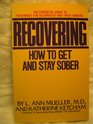 Recovering How to Get and Stay Sober