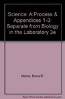 Science A Process  Appendices 13 Separate from Biology in the Laboratory 3e