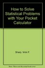 How to Solve Statistical Problems With Your Pocket Calculator