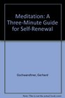 Meditation A ThreeMinute Guide for SelfRenewal