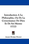 Introduction A La Philosophie Ou De La Connoissance De Dieu Et De Soi Mesme