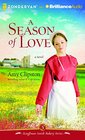A Season of Love (Kauffman Amish Bakery, Bk 5) (Audio CD) (Unabridged)