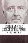 Elijah And The Secret of His Power