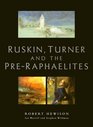 Ruskin Turner and the PreRaphaelites