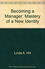 Becoming a Manager Mastery of a New Identity 1992 publication