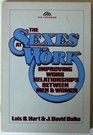 The Sexes at Work Improving Work Relationships Between Men and Women