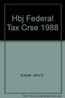Hbj Federal Tax Course 1988