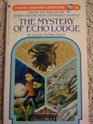 MYSTERY/ECHO LODGE