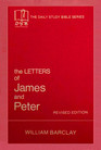 The Letters of James and Peter (Daily Study Bible) (Revised Edition)