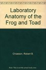 Laboratory Anatomy of The Frog and Toad
