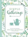 Simple Gatherings 50 Ways to Inspire Connection