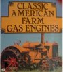 Classic American Farm Gas Engines