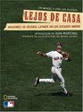 Lejos de casa Jugadores de beisbol latinos en los Estados Unidos