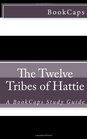 The Twelve Tribes of Hattie A BookCaps Study Guide
