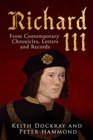 Richard III From Contemporary Chronicles Letters and Records