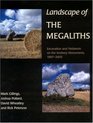 Landscape of the Megaliths Excavation and Fieldwork on the Avebury Monuments 19972003