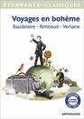 Voyages en bohme Baudelaire  Rimbaud  Verlaine