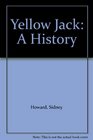 Yellow Jack A History