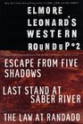 Elmore Leonard's Western Roundup #2: Escape from Five Shadows, Last Stand at Saber River, and The Law at Randado