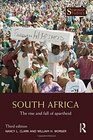 South Africa The Rise and Fall of Apartheid