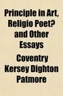 Principle in Art Religio Poet and Other Essays