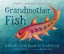 Grandmother Fish A Child's First Book of Evolution