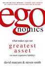 egonomics What Makes Ego Our Greatest Asset