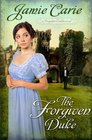 The Forgiven Duke (Forgotten Castles, Bk 2)