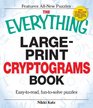 The Everything LargePrint Cryptograms Book Easttoread funtosolve puzzles