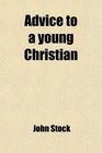 Advice to a young Christian
