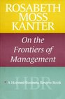 Rosabeth Moss Kanter on the Frontiers of Management