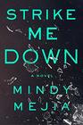 Strike Me Down: A Novel