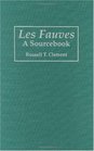 Les Fauves A Sourcebook