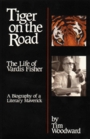 Tiger on the Road The Life of Vardis Fisher