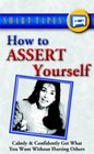 How to Assert Yourself