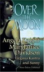 Over the Moon: Moon Dance / Between the Mountain and the Moon / Driftwood / Mona Lisa Three