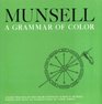 Grammar of Colour Basic Treatise on the Color System of Albert HMunsell