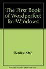 The First Book of WordPerfect 5.1 for Windows