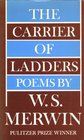 The Carrier of Ladders: Poems