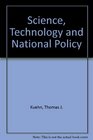 Science Technology and National Policy