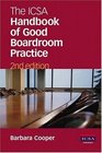 The ICSA Handbook of Good Boardroom Practice