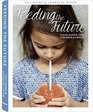 Feeding the Future Clean Eating for Children  Families