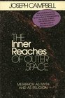 The Inner Reaches of Outer Space: Metaphor as Myth and as Religion