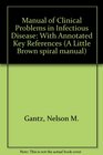 Manual of Clinical Problems in Infectious Disease With Annotated Key References
