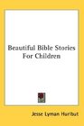 Beautiful Bible Stories For Children