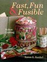 Fast, Fun & Fusible (NoSew Crafting)