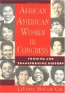 African American Women in Congress Forming and Transforming History