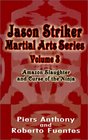 Jason Striker Martial Arts Series Volume 3 Amazon Slaughter and Curse of the Ninja