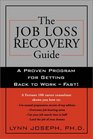The Job Loss Recovery Guide A Proven Program for Getting Back to Work  Fast