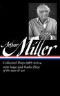 Arthur Miller Collected Plays 19872004